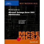 70-284 MCSE Guide to Microsoft Exchange Server 2003 Administration by Wright, Byron; DiNicolo, Dan; Chambers, Larry, 9781423902669