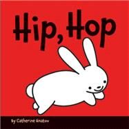 Hip, Hop by Hnatov, Catherine, 9781595722669