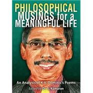 Philosophical Musings for a Meaningful Life by Kumaran, S.; Gill, Stephen, 9781615992669