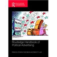 Routledge Handbook of Political Advertising by Holtz-Bacha, Christina; Just, Marion R., 9780367872670