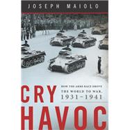 Cry Havoc by Joseph Maiolo, 9780465022670