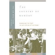 The Country of Memory by Tai, Hue-Tam Ho; Bodnar, John, 9780520222670