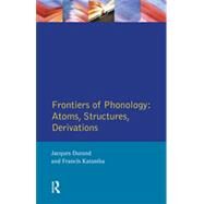 Frontiers of Phonology: Atoms, Structures and Derivations by Durand,Jacques, 9780582082670