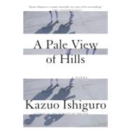 A Pale View of Hills by ISHIGURO, KAZUO, 9780679722670