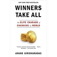 Winners Take All by Giridharadas, Anand, 9781101972670
