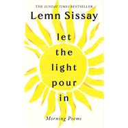 Let the Light Pour In by Lemn Sissay, 9781837262670