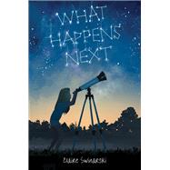 What Happens Next by Swinarski, Claire, 9780062912671