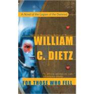 For Those Who Fell by Dietz, William C., 9780441012671