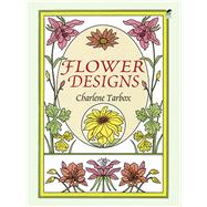 Flower Designs by Tarbox, Charlene, 9780486282671