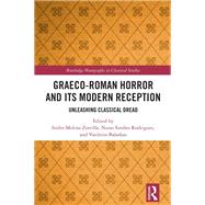Graeco-Roman Horror and its Modern Reception by Isidro Molina Zorrilla, 9781040582671