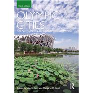 Olympic Cities: City Agendas, Planning, and the Worlds Games, 1896  2020 by Gold; John R., 9781138832671