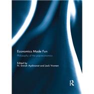 Economics Made Fun: Philosophy of the pop-economics by Aydinonat; N. Emrah, 9781138902671