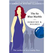 The So Blue Marble by Hughes, Dorothy B., 9781432862671