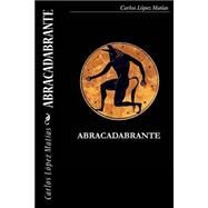 Abracadabrante by Matias, Carlos Lopez, 9781501092671