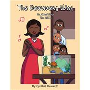 The Dewavery Way by Cynthia Dewindt, 9798369412671