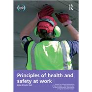 Principles of Health and Safety at Work by Holt,Allan St John, 9781138132672