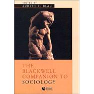 The Blackwell Companion to Sociology by Blau, Judith R., 9781405122672