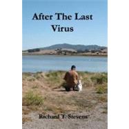 After the Last Virus by Stevens, Richard T., 9781466202672