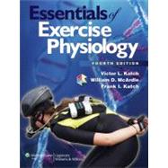 Essentials of Exercise Physiology by McArdle, William D.; Katch, Frank I.; Katch, Victor L., 9781608312672