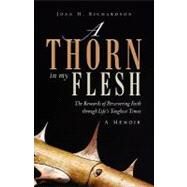 A Thorn in My Flesh by Richardson, Joan H., 9781615792672