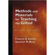 Methods and Materials for Teaching the Gifted by Suzanne M. Bean Ph.D., 9781618212672