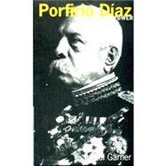 Porfirio Diaz by Garner,Paul, 9780582292673