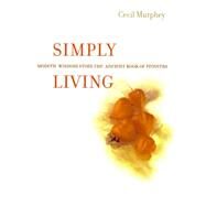 Simply Living by Murphey, Cecil, 9780664222673