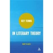 Key Terms in Literary Theory by Klages, Mary, 9780826442673