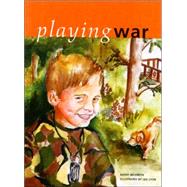 Playing War by Beckwith, Kathy; Lyon, Lea, 9780884482673
