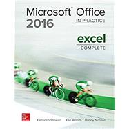 Microsoft Office Excel 2016 Complete: In Practice by Randy Nordell, 9781259762673