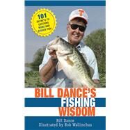 BILL DANCE'S FISHING WISDOM CL by DANCE,BILL, 9781616082673