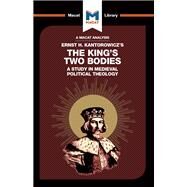 The King's Two Bodies: A Study in Medieval Political Theology by Thomson,Simon, 9781912302673