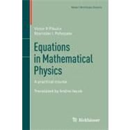 Equations in Mathematical Physics by Pikulin, Victor P.; Pohozaev, Stanislav I.; Iacob, Andrei, 9783034802673