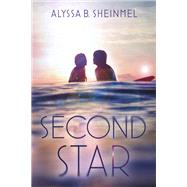 Second Star by Sheinmel, Alyssa B., 9780374382674