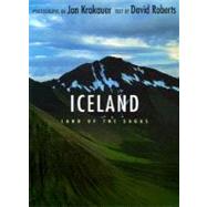 Iceland : Land of the Sagas by Krakauer, Jon; Roberts, David, 9780375752674