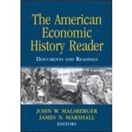 The American Economic History Reader: Documents and Readings by Malsberger; John W., 9780415962674
