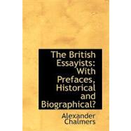 The British Essayists: With Prefaces, Historical and Biographical by Chalmers, Alexander, 9780554562674