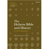 The Hebrew Bible and History by Grabbe, Lester L., 9780567672674