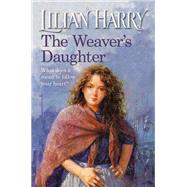 The Weaver's Daughter by Lilian Harry, 9781409162674