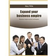 Expand Your Business Empire by Wills, Mary, 9781505952674