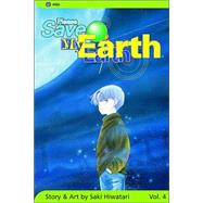 Please Save My Earth, Vol. 4 by Hiwatari, Saki, 9781591162674