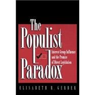 The Populist Paradox by Gerber, Elisabeth R., 9780691002675