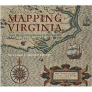 Mapping Virginia by Woolridge, William C.; Casteen, John T., III, 9780813932675