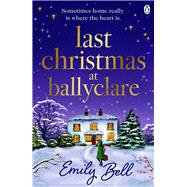 Last Christmas at Ballyclare by Bell, Emily, 9781405952675