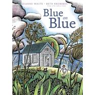 Blue on Blue by White, Dianne; Krommes, Beth, 9781442412675