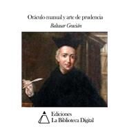 Orculo manual y arte de prudencia by Gracin, Baltasar, 9781502592675