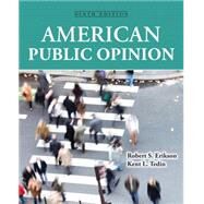 American Public Opinion: Its Origins, Content and Impact by Erikson, Robert S; Tedin, Kent  L., 9780133862676