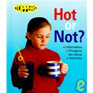Hot or Not by Baxter, Nicola; Evans, Michael, 9780516092676