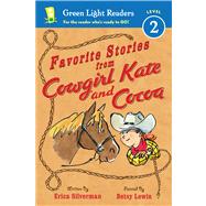 Favorite Stories from Cowgirl Kate and Cocoa by Silverman, Erica; Lewin, Betsy, 9780544022676
