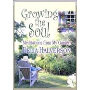 Growing The Soul by Halverson, Delia Touchton, 9780687062676
